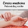 Pulzová diagnostika 2. časť - pulzy orgánov a patogénov