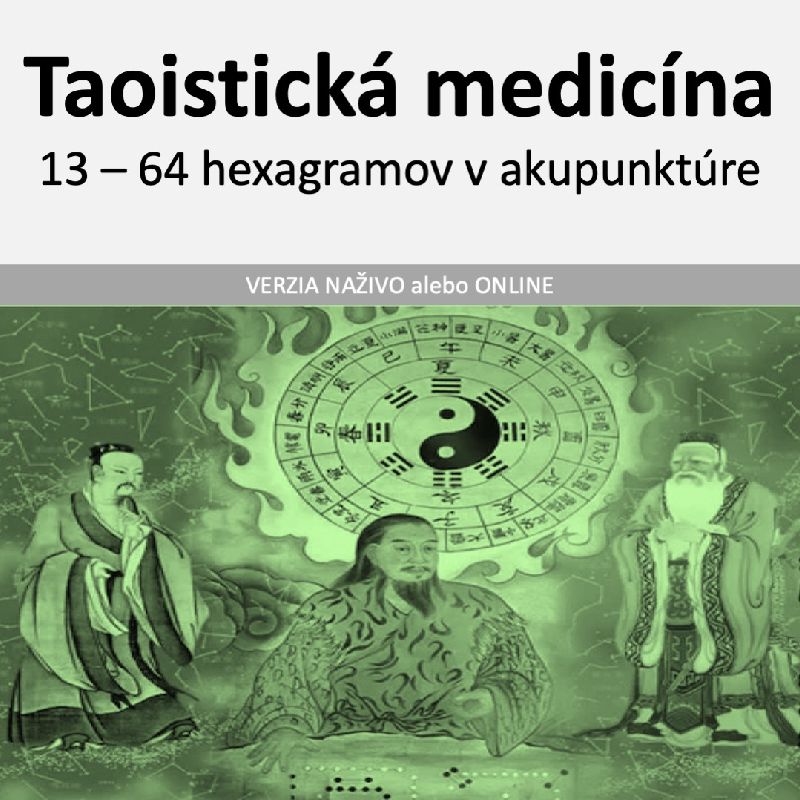 Taoistická medicína - 13 - Yi Jing - 64 hexagramov v akupunktúre