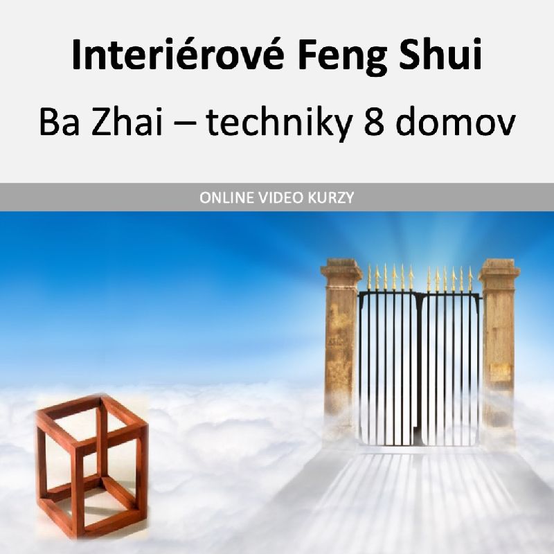 BA ZHAI II - pokročilé techniky interiérového Feng Shui	online