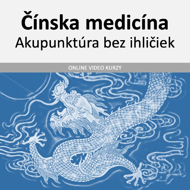 Čínska medicína a akupunktúra bez ihličiek - základná verzia