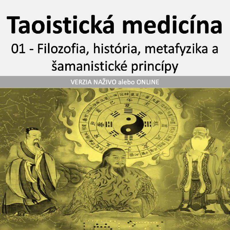 Taoistická medicína - 01 - Filozofia, metafyzika a šamanistické princípy