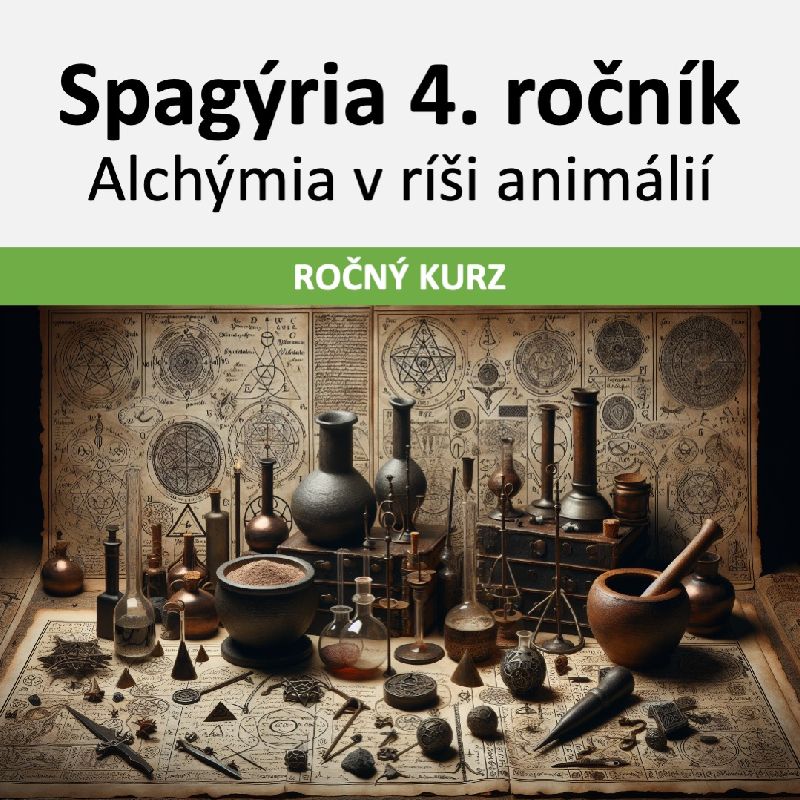 Spagýria - 4 ročník - Alchýmia v ríši animálií
