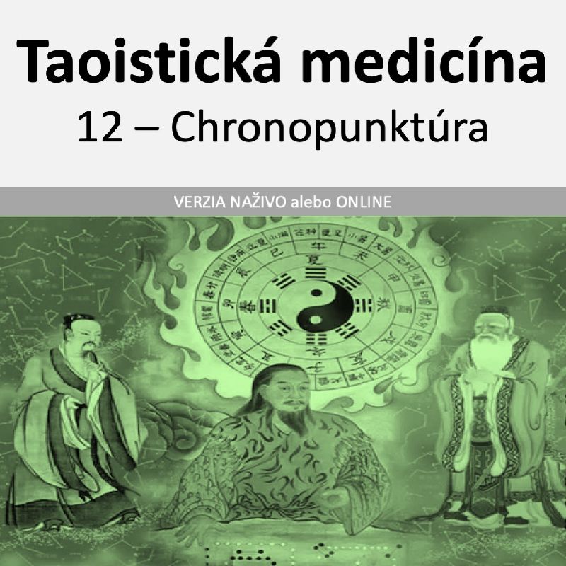 Taoistická medicína - 12 - Chronopunktúra a časové vplyvy